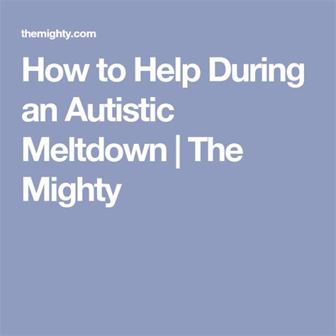 Autistic Adults Share What Helped (and What Didn't) During Meltdowns as ...