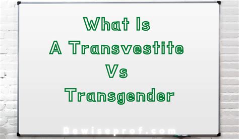 What Is A Transvestite Vs Transgender Weddingloversit