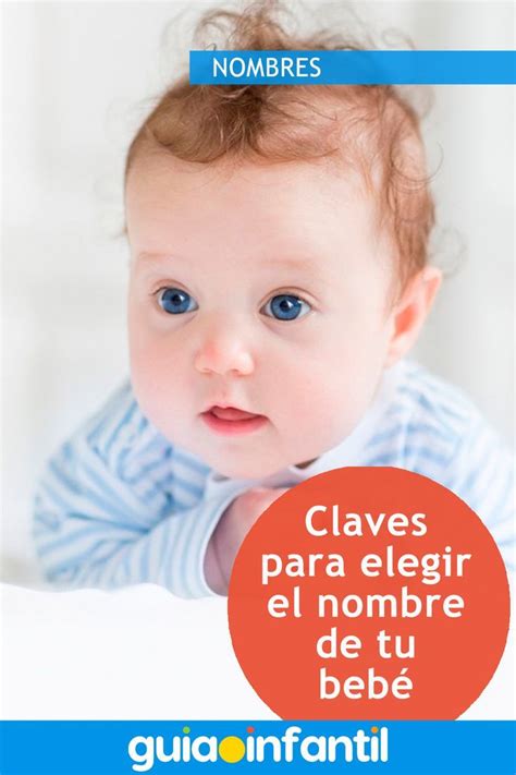 Cómo Elegir El Mejor Nombre Para Tu Bebé Nombres Bebés Guíainfantil