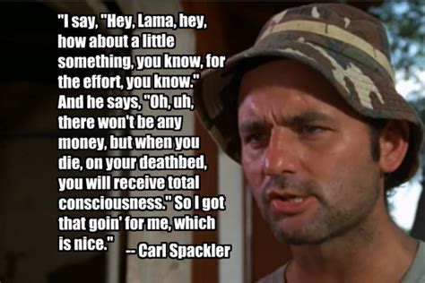 I Enjoy Reciting Quotes From Movies Such As Caddyshack To My Friends