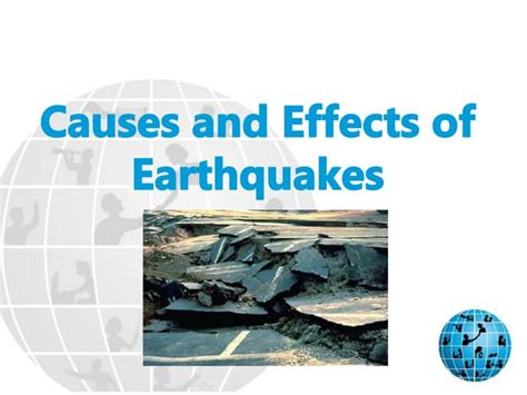 Causes And Effects Of Earthquakes Ppt