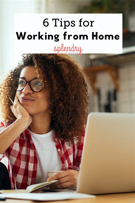 6 Tips On Successfully Working From Home Splendry