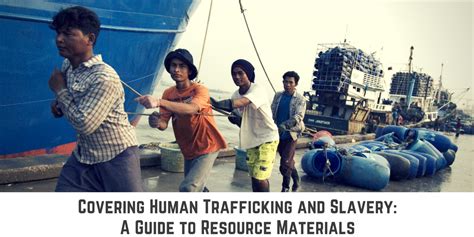 Covering Trafficking Forced Labor And Slavery
