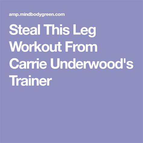 steal this leg workout from carrie underwood s trainer leg workout carrie underwood carrie