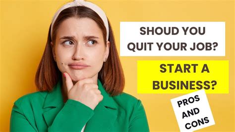 Should You Quit Your Job To Start A Business Pros And Cons Youtube