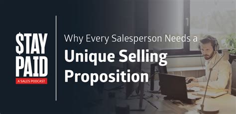 Ep 18 Why Every Salesperson Needs A Unique Selling Proposition