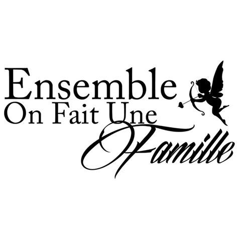 Une famille, c'est cela : Sticker Mural Texte "Ensemble On Fait Une Famille ...