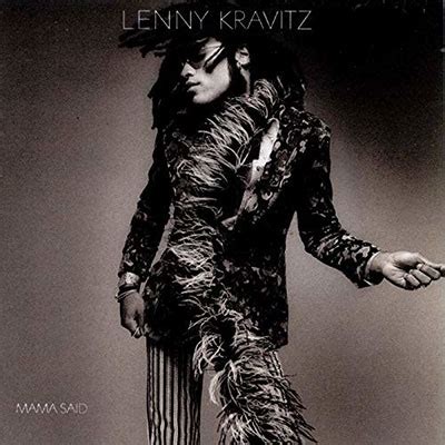 In 2004, his album baptism expressed his renewed enthusiasm for. Lenny Kravitz/Mama Said - TOWER RECORDS ONLINE