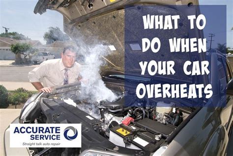 What To Do When Your Car Overheats Accurate Service