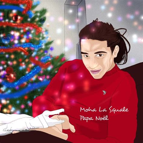 Find moha la squale discography, albums and singles on allmusic. Album Papa Noël by Moha La Squale | Qobuz : téléchargez et ...
