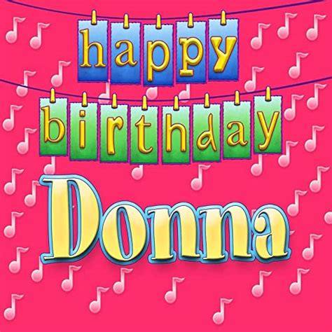 Happy Birthday Donna By Ingrid Dumosch On Amazon Music Uk