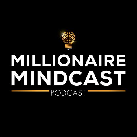 Millionaire Mindcast Listen Via Stitcher For Podcasts