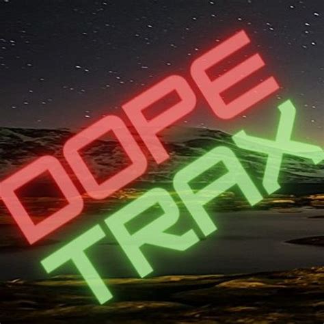 Stream Dope Trax Music Listen To Songs Albums Playlists For Free On