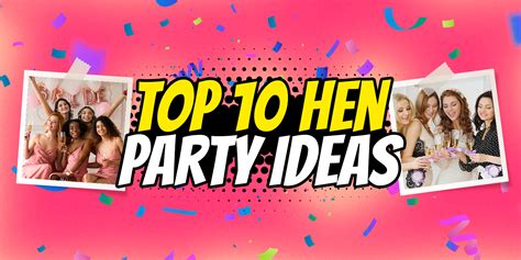 Top 10 Hen Party Ideas Fun Place Blog