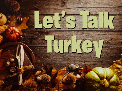 let s talk turkey