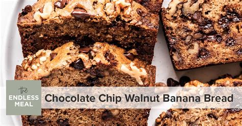 Chocolate Chip Walnut Banana Bread The Endless Meal®