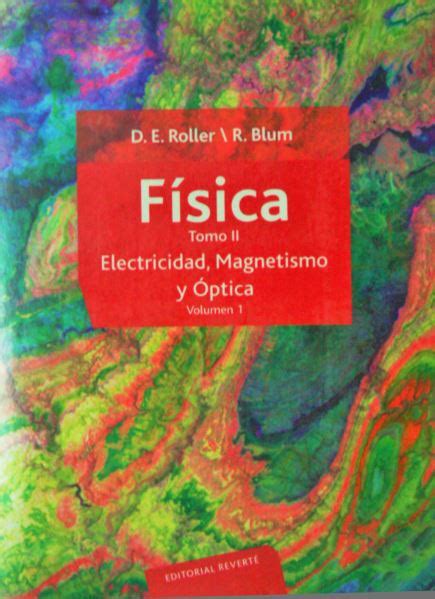 PDF Física Tomo II Electricidad Magnetismo Y Óptica D E Roller