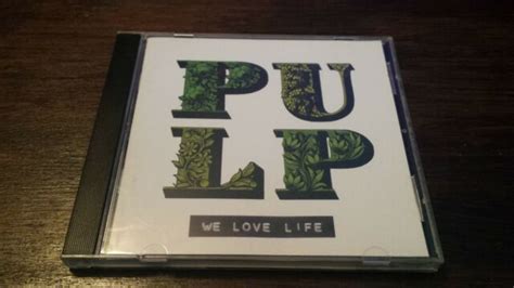 We Love Life By Pulp Cd Oct 2001 Universalisland Ebay