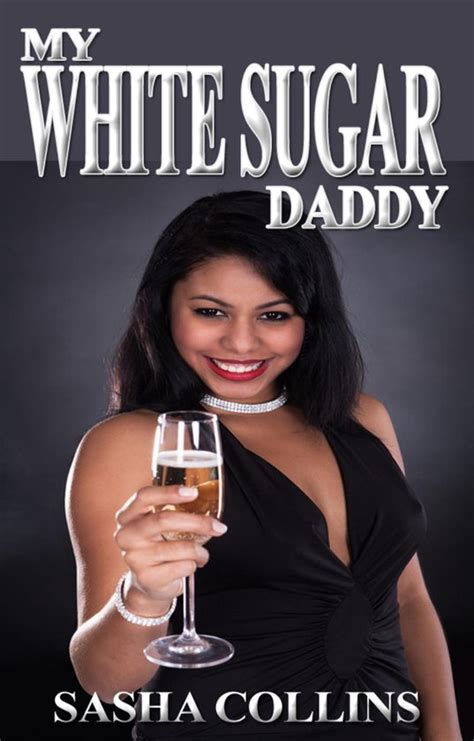 Interracial Romance Stories My White Sugar Daddy Bwwm Ebook Sasha