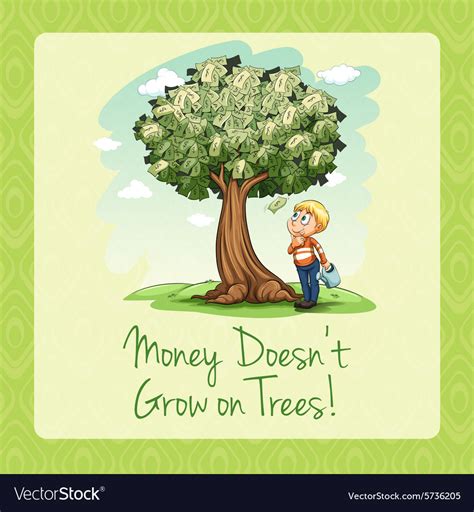 Money Doesnt Grow On Trees Royalty Free Vector Image