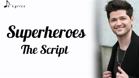 Superheroes 2 script, the 3:54128 kbps ориг. Superheroes - The Script (Lyrics) - YouTube