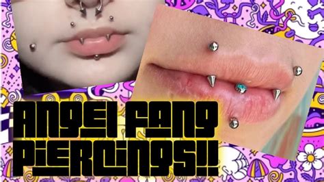 All About My Angel Fangs Double Vertical Philtrum Piercings Youtube