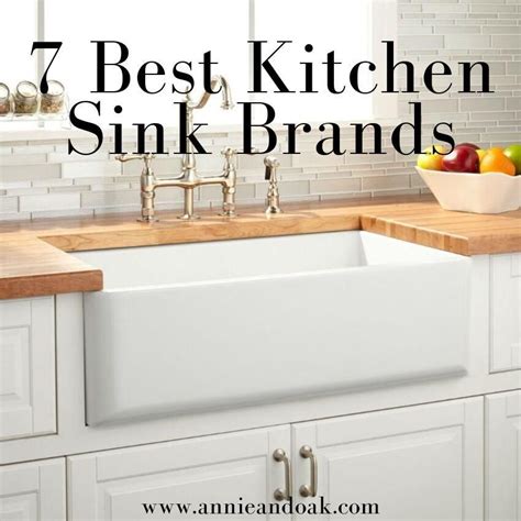 7 Best Sink Brands You Dont Want To Miss Kitchen Annie And Oak