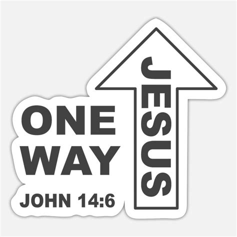 One Way Jesus Stickers Unique Designs Spreadshirt