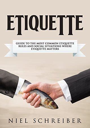 Etiquette A Guide To The Most Common Etiquette Rules And Social