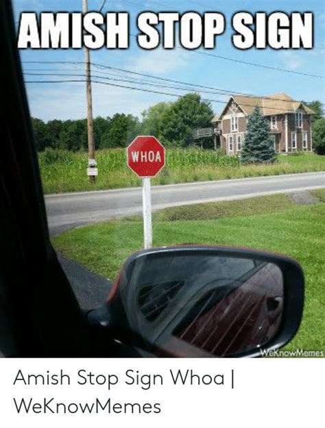 Amish Stop Sign Whoa Weknowmemes Amish Stop Sign Whoa Weknowmemes