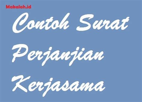 Contoh surat kerjasama antara sekolah malaysia. Makalah.id - Pernah melihat contoh surat perjanjian ...