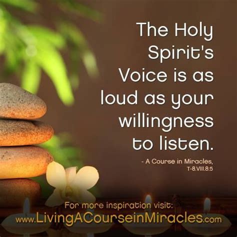 The Holy Spirits Voice Is As Loud As Your Willingness To Listen