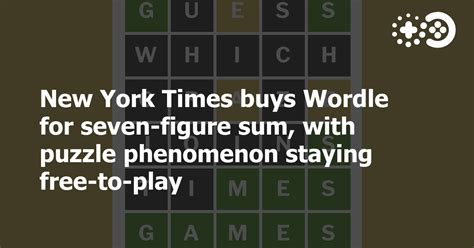 New York Times Buys Wordle For Seven Figure Sum With Puzzle Phenomenon Staying Free To Play
