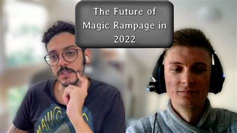 The Future Of Magic Rampage In 2022 Podcast With Andre Santee Youtube