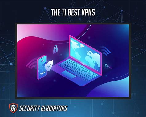 The 11 Best Vpns For 2022