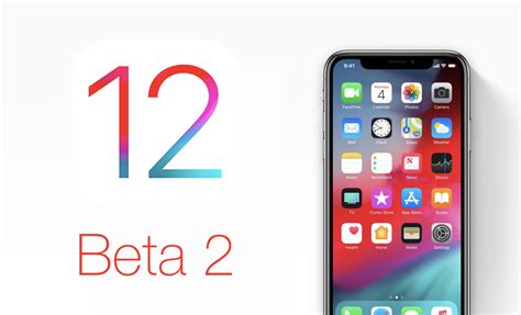 Download iOS 12 Beta 2 for iPhone, iPad, iPod touch