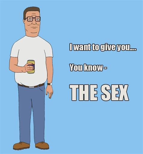 Hahaha Nothing Says Romance Quite Like Hank Hill Love It Funny
