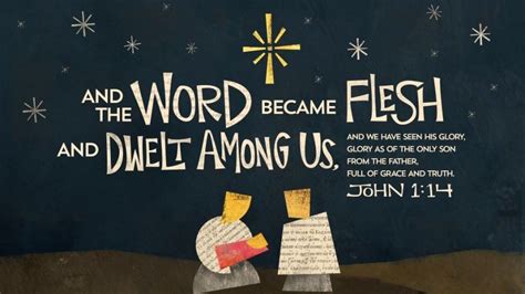 John 114 Nasb And The Word Became Flesh And Dwelt Among Us And We