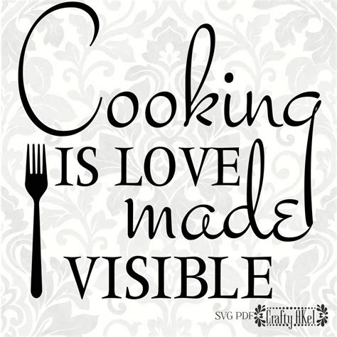 Cooking is love made visible (SVG, PDF, Digital File ...