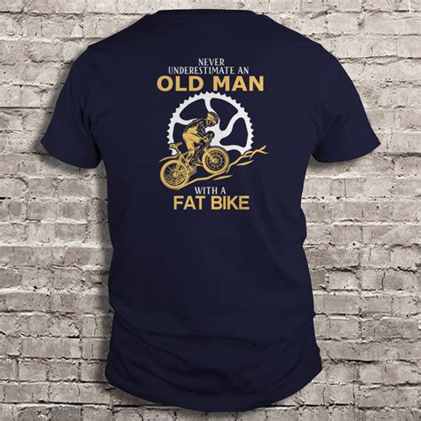 Never Underestimate An Old Man With A Fat Bike T Shirts Teeherivar