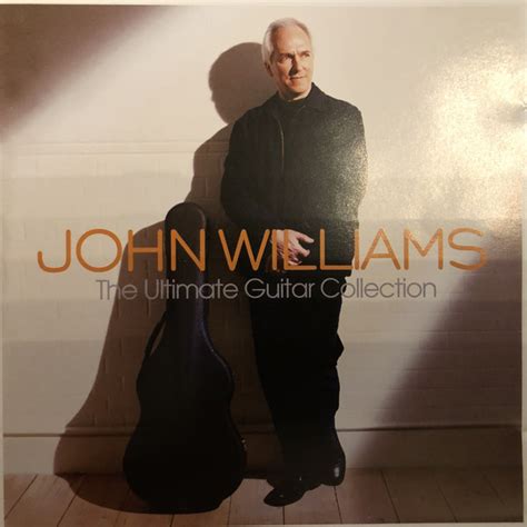 John Williams The Ultimate Guitar Collection 2004 Cd Discogs