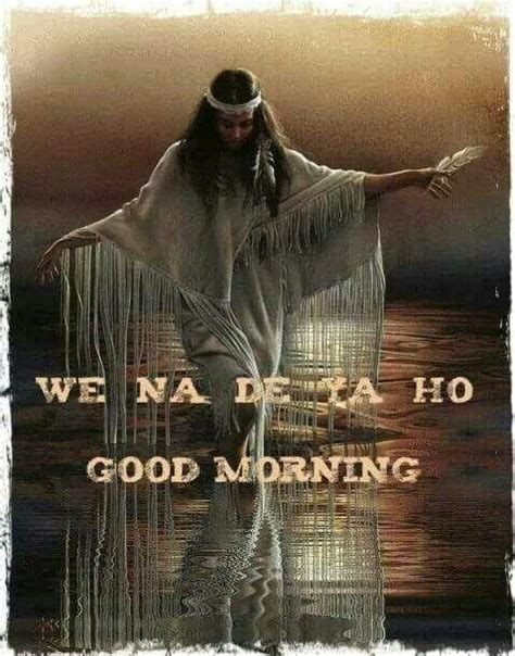 Good Morning Native American Prayers American Indian Quotes Good