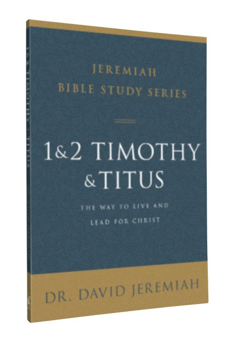 Jeremiah Bible Study Series 1 And 2 Timothy And Titus Davidjeremiahca