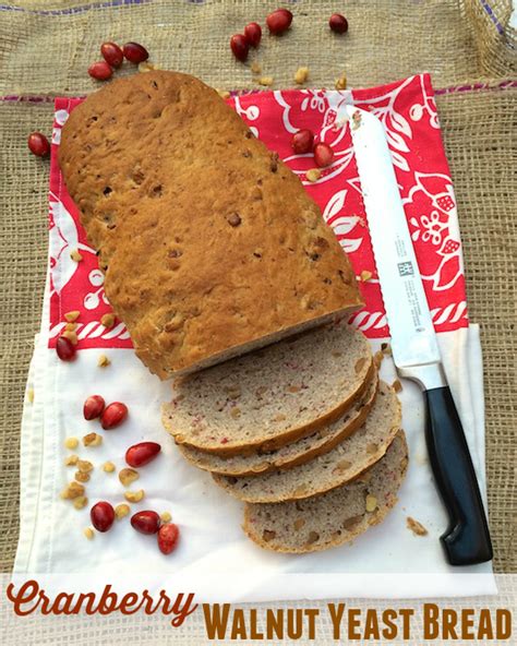 Cranberry Walnut Yeast Bread Teaspoon Of Spice Serena Ball Ms Rd