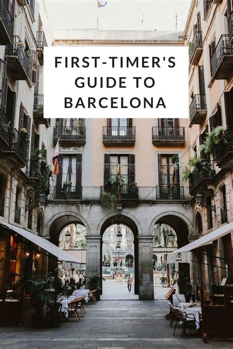 The First Timers Guide To Barcelona Barcelona Spain Travel Spain