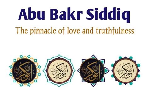 Abu Bakr Siddiq The Pinnacle Of Ardent Love And Truthfulness