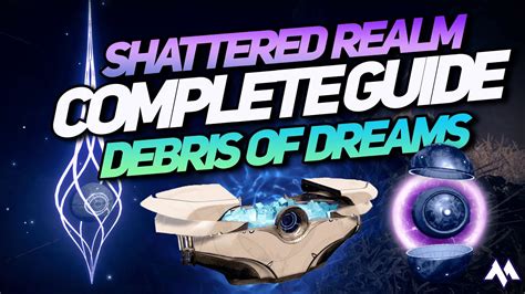 Debris Of Dreams Destiny 2 Shattered Realm Easy Full Guide All