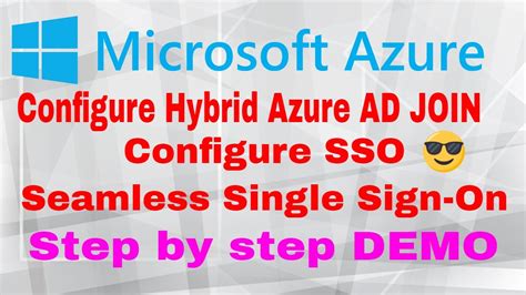 how to configure hybrid azure active directory step by step with demo hybrid ad join step by