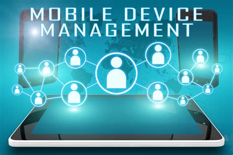 Reasons Why Companies Adopt A Mobile Device Management Program Within