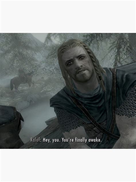 Hey You Youre Finally Awake Skyrim Meme Poster By Medd 99 Redbubble